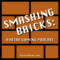 Podcast thumbnail for Smashing Bricks: A Retro Gaming Podcast