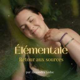 Podcast thumbnail for Élémentale : retour aux sources