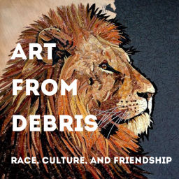 Podcast thumbnail for Art From Debris: Race, Culture, and Friendship