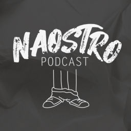 Podcast thumbnail for NAOSTRO