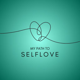 Podcast thumbnail for My Path to SELFLOVE