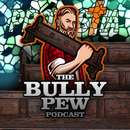 Podcast thumbnail for The Bully Pew Podcast