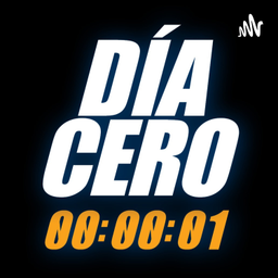 Podcast thumbnail for Día Cero