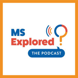 Podcast thumbnail for MS Explored