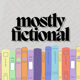 Podcast thumbnail for Mostly Fictional