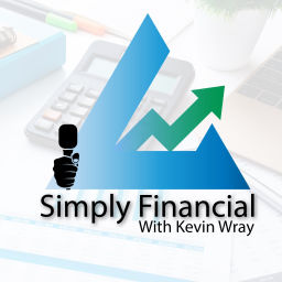 Podcast thumbnail for Simply Financial with Kevin Wray