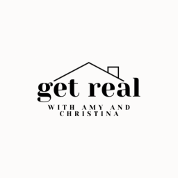 Podcast thumbnail for Get Real with Amy & Christina