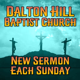 Podcast thumbnail for Dalton Hill Baptist Church