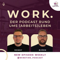 Podcast thumbnail for WORK. Winetime - Der Podcast rund ums (Arbeits)Leben