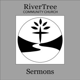 Podcast thumbnail for RiverTree Community Church