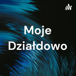 Podcast thumbnail for Moje Działdowo