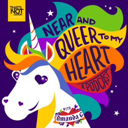 Podcast thumbnail for Near and Queer to My Heart
