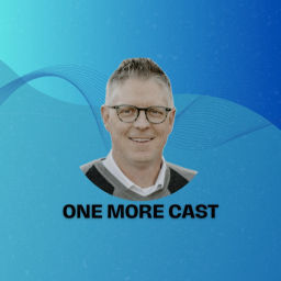 Podcast thumbnail for One More Cast