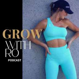 Podcast thumbnail for Grow With Ro
