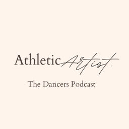 Podcast thumbnail for Athletic Artist - The Dancers Podcast