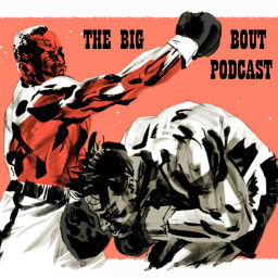 Podcast thumbnail for The Big Bout Podcast Boxing History The Word Balloon Network