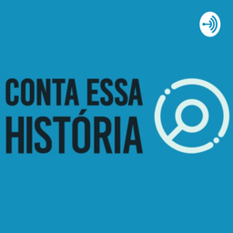 Podcast thumbnail for Conta essa História
