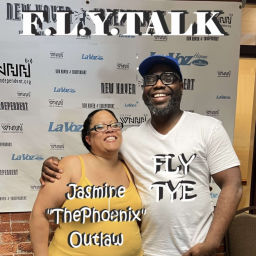 Podcast thumbnail for F.L.Y. TALK with Fly Tye &  Jasmine "The Phoenix" Outlaw