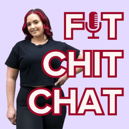 Podcast thumbnail for Fit Chit Chat
