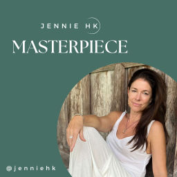 Podcast thumbnail for MASTERPIECE with Jennie HK