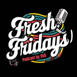 Podcast thumbnail for Fresh Fridays