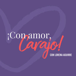 Podcast thumbnail for ¡Con amor, carajo!