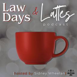Podcast thumbnail for Law Days & Lattes