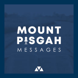 Podcast thumbnail for Mount Pisgah Messages