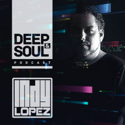 Podcast thumbnail for Deep & Soul with Indy Lopez