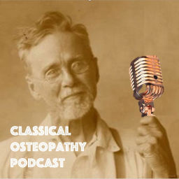 Podcast thumbnail for Classical Osteopathy Podcast