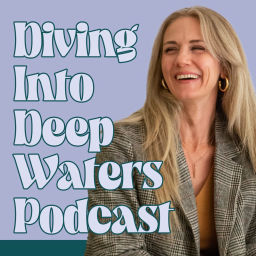 Podcast thumbnail for Diving into Deep Waters