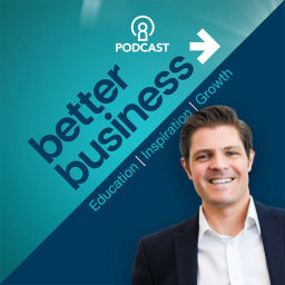 Podcast thumbnail for The Better Business Podcast
