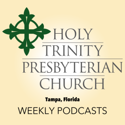 Podcast thumbnail for Holy Trinity Presbyterian Church - Tampa, Florida