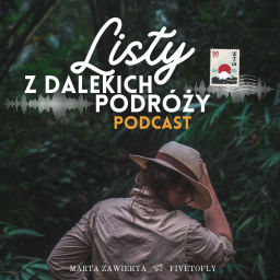 Podcast thumbnail for Listy z dalekich podróży podcast