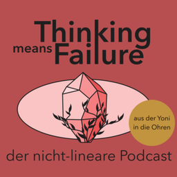 Podcast thumbnail for Thinking Means Failure