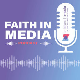 Podcast thumbnail for Faith in Media