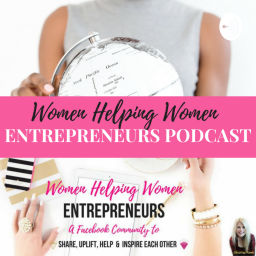 Podcast thumbnail for Women Helping Women Entrepreneurs
