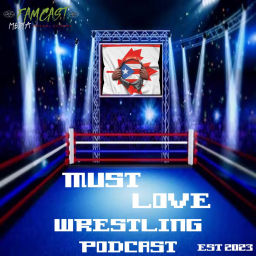Podcast thumbnail for Must Love Wrestling Podcast