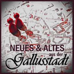 Podcast thumbnail for Neues & Altes aus der Gallusstadt