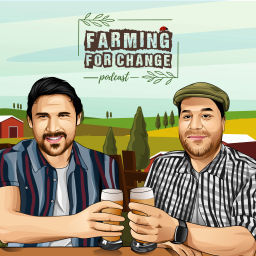Podcast thumbnail for Farming For Change