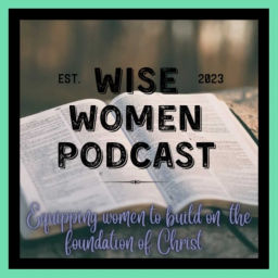 Podcast thumbnail for Wise Women Podcast