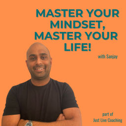 Podcast thumbnail for Master Your Mindset, Master Your Life