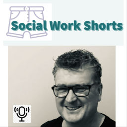 Podcast thumbnail for Social Work Shorts with Stephen J Mordue