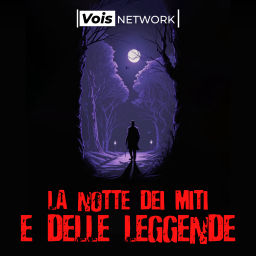 Podcast thumbnail for La Notte dei Miti e delle Leggende