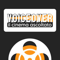 Podcast thumbnail for VOICEOVER - il Cinema ascoltato