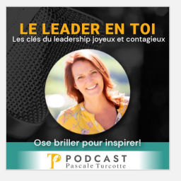 Podcast thumbnail for Le leader en toi