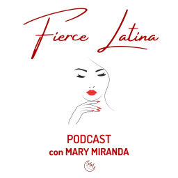 Podcast thumbnail for Fierce Latina Podcast