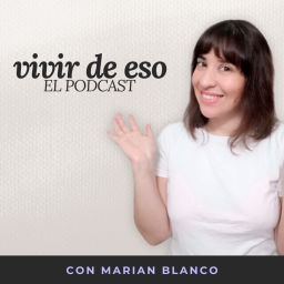 Podcast thumbnail for Vivir de eso: El podcast