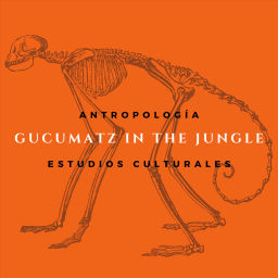 Podcast thumbnail for Gucumatz in the Jungle: Antropología Y Estudios Culturales Podcast