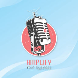 Podcast thumbnail for Amplify Your Business